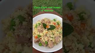 Cous Cous con tonno e verdure