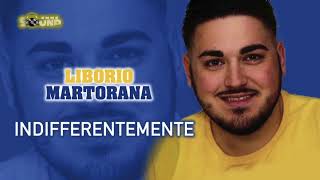 Liborio Martorana - Indifferentemente (Official 2022)