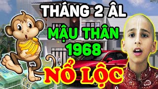 Tử Vi Tuổi Mậu Thân 1968 Tháng 2 Âm: PHÁT TÀI RỰC RỠ, Số Đỏ Hơn Son, Tiền Đè Ngạt Thở | LPTV