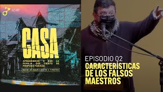 Serie CASA - 2. Características de los falsos maestros