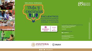 Mesa 3. Perspectivas gastronómicas: ingredientes, preparaciones y comensalidad en México