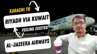 Flight from Karachi to Riyadh Via Kuwait - AlJazeera Airways Pt 1|कराची से रियाद वाया कुवैत तक उड़ान