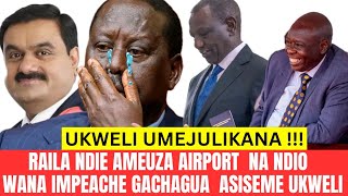 KIMEUMANA !!!! RAILA NDIE  AMEUZA AIRPORT KWA ADANI  NA AKAAMBIA RUTO WAFUKUZE GACHAGUA ASIWASEME