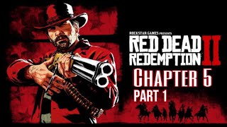 Red Dead Redemption 2 Story Walkthrough Chapter 5 Part 1