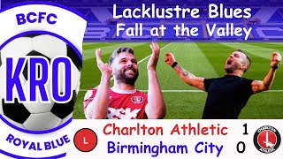 Under Par Blues Lose Unbeaten Start! - Birmingham City v Charlton (A) Post Match Reflection #159