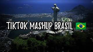 TikTok Mashup Brasil 🇧🇷 #1