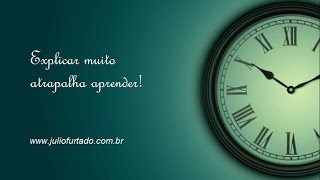 Explicar muito atrapalha aprender!