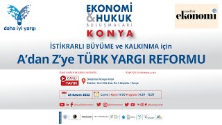 Canlı Yayın: Ekonomi ve Hukuk Buluşmaları - Konya