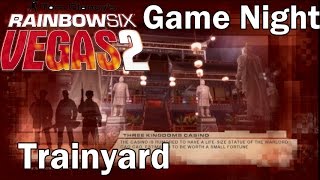 Game Night- Rainbow Six: Vegas - Trainyard