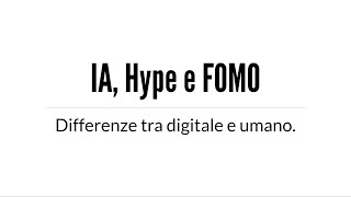 IA, Hype, FOMO e altre cose belle