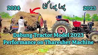 Dabung Tractor Model 2023 amazing Performance on Tharesher Machine | Sargodha Tractors.