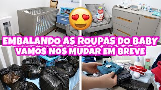 EMBALANDO AS ROUPAS DO BABY PARA A MUDANÇA, ORGANIZAÇÃO, ENXOVAL, DECORAÇÃO, VAMOS MUDAR EM BREVE 😱