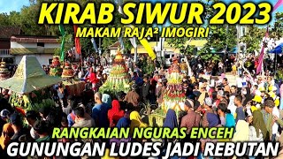 KIRAB SIWUR 2023,GUNUNGAN LUDES SEBELUM SERAH TERIMA. RANGKAIAN ACARA NGURAS ENCEH SASI SURA.