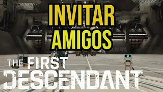 Cómo Agregar e Invitar Amigos en The First Descendant