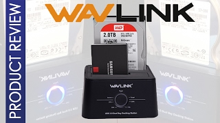 The Wavlink USB 3.0 Dual Bay HDD Docking Station for $22 - Review