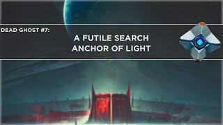 Dead Ghost #7: A Futile Search | Anchor of Light | Destiny 2: Shadowkeep