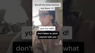 you are valid 🏳️‍⚧️💖 #trans #transwomen #transmen #nonbinary