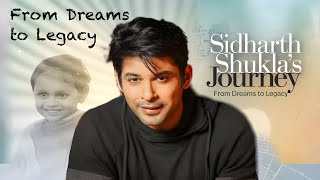 Sidharth Shukla: From Dream to Legend