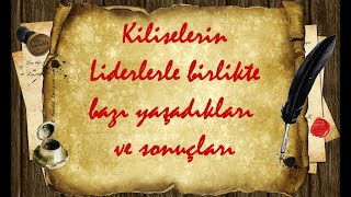 Kiliselerin Liderlerle birlikte bazı yaşadıkları ve sonuçları (vaazın ilk kısmı)