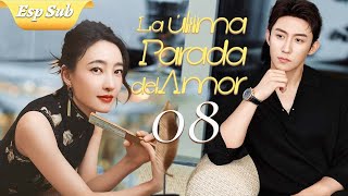 【Sub Español】🥰🥰La última parada del amor🥰🥰 EP08