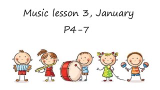 Music lesson 3 January P4-7