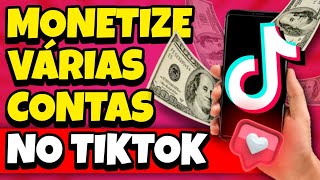 MONETIZE TODAS as CONTAS no TIKTOK! PASSO A PASSO COMPLETO [No mesmo CELULAR]