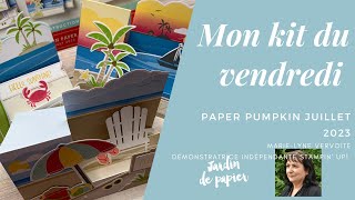 Mon kit du vendredi - Paper Pumpkin de juillet #paperpumkin #stampinup #jardindepapier #cardmaking