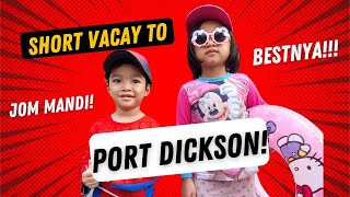 Kenangan Bersama Anak-Anak di Port Dickson - 01/06/2024