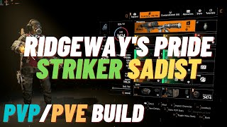 THE DIVISION 2 - STRIKER RIDGEWAY'S SADIST BUILD TU16.1