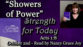 “Strength for Today” 10-2 “Showers of Power” Read by Nancy Joy  Acts 1:8 By Dr. David Jeremiah