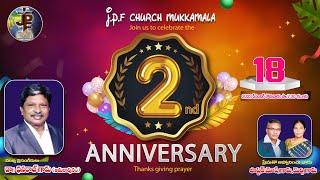 JPF CHURCH MUKKAMALA  ||    2nd ANNIVERSARY SERVICE    || 18-12-2023 || 07:00 PM ||