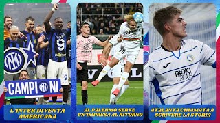 INTER CHE CAMBIA PRESIDENTE 😱 AL PALERMO SERVE UN IMPRESA 😎 ATALANTA CHIAMATA A SCRIVERE LA STORIA