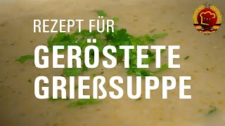 So kochst du schnell eine leckere Suppe mit geröstetem Grieß (altes DDR Rezept)