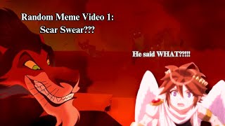 Random Meme Video: Scar Swear