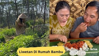 LIWETAN DIRUMAH BAMBU !!