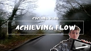 Achieving Flow | Cycling Vlog