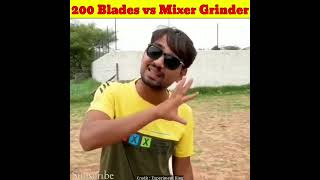 🔥Mixer grinder vs 200 blades😱😱@MR. INDIAN @Crazy XYZ @MrBeast #shorts #short #trending