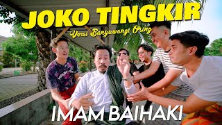 Imam Baihaki - JOKO TINGKIR NGOMBE DAWET (Official Music Video) Versi Banyuwangi