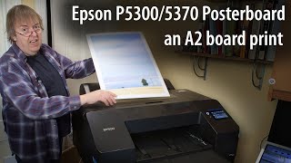 Printing A2 poster board with the Epson P5300/P5370. Print on card with the straight print path