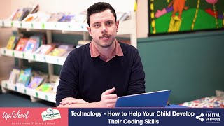 Technology - How to help your child develop their coding skills