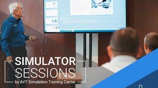 Webinar: Simulator Sessions w/AVT Simulation Training Center