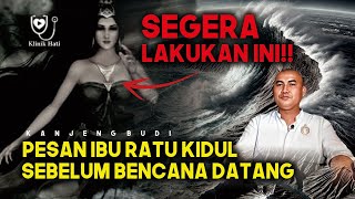 PESAN IBU RATU KIDUL SEBELUM BENCANA DATANG