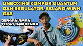 UNBOXING KOMPOR QUANTUM DAN REGULATOR, SELANG WINN GAS