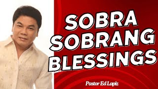 Pastor Ed Lapiz Latest Preaching 2024 - Sobra Sobrang Blessings