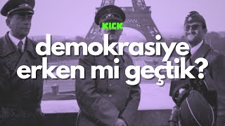 Demokrasiye Erken Mi Geçtik? | Demokrasiye Ne Zaman Güvenebiliriz?