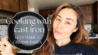 CAST IRON COOKING | CREAMY PASTA SKILLET | COOKING WITH CAST IRON SERIES, EPISODE 2