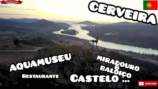 Vila Nova de CERVEIRA - Castelo, Aquamuseu, Baloiço & Miradouro do Cervo & La Scarpetta Restaurante