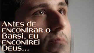 Como Fábio Baroni conheceu o Barsi