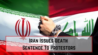 Iran Issues Death Sentence To Protestors