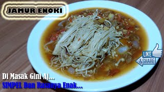 Dimasak Gini Aj Simpel Dan Rasanya Enak Dan Sehat.. || Tumis Jamur Enoki